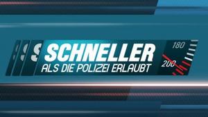 Schneller als die Polizei erlaubt